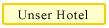 Unser Hotel